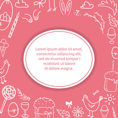 Easter card with a pink background and white frame. White outline postcard with Easter elements. Easter cakes, eggs, chicken, sweets. Place for your text. Vector template Greeting card.