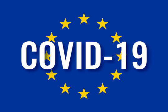 Infection Of The European Union With A Coronavirus Epidemic Concept. EU Flag With Inscription COVID-19