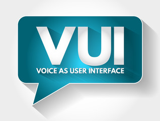 VUI - Voice as User Interface acronym, technology concept background