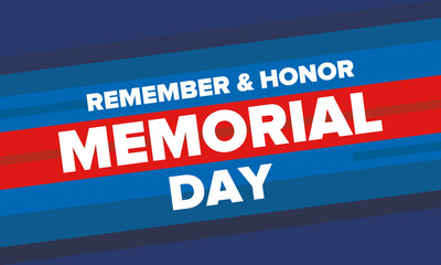 Memorial Day in United States. Remember and Honor. Federal holiday for remember and honor persons who have died while serving in the United States Armed Forces. Celebrated in May. Vector poster