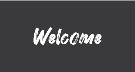 Welcome lettering sign. Typographic text.