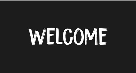 Welcome lettering sign. Typographic text.