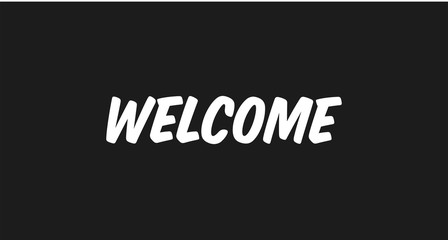 Welcome lettering sign. Typographic text.
