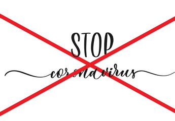 Stop CoronaVirus lettering inscription.