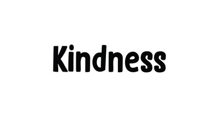 Kindness lettering sign. Hand drawn style tipography for banners, badges, postcard, t-shirt, prints, posters.