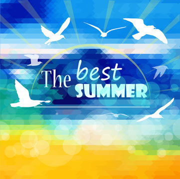 The background is sea and seagulls. The Best summer. Vector illustration