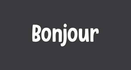 Bonjour lettering. Inspirational handwritten text. Typography for banners, badges, postcard, t-shirt, prints, posters. © Matias