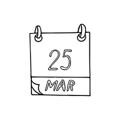 calendar hand drawn in doodle style. March 25. day, date. icon, sticker, element