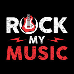 Rock my music ,trendy typography art design vector illustration ready for print on t-shirt, apparel, poster and other uses. © Clushy
