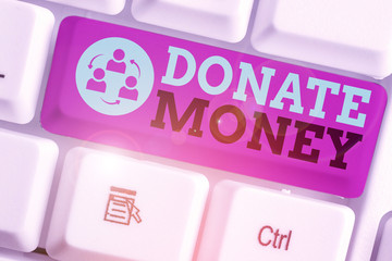 Handwriting text writing Donate Money. Conceptual photo to give money or goods to help a...