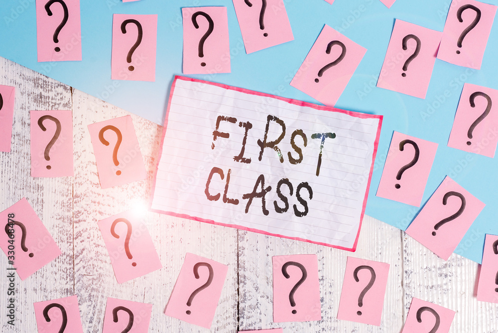 Poster handwriting text first class. conceptual photo the most expensive and most luxurious class of accomm