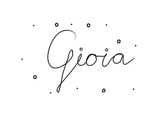 Gioia handwritten with a calligraphy brush. Joy in italian. Modern brush calligraphy. Isolated word black