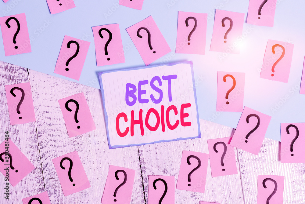Poster writing note showing best choice. business concept for of the highest quality or being the most suit