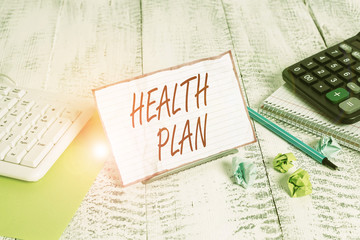 Handwriting text Health Plan. Conceptual photo entity that provides coverage of designated health...