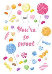 You are so sweet candy vector illustration for kids poster on white background. Candy, lollipop, heart candy, jelly bean, marshmallow, gum wall art. Wall decor. Candy postcard design.