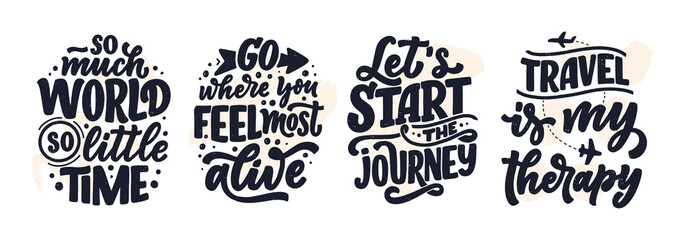 Set with travel life style inspiration quotes, hand drawn lettering posters. Motivational typography for prints. Calligraphy graphic design element. Vector illustration