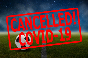 Soccer sport event cancelled because of Coronavirus outbreak