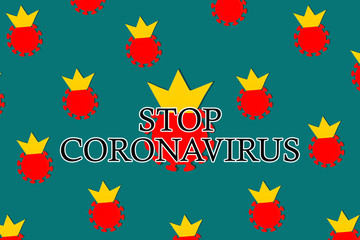 Stop Coronavirus disease pandemic banner. Red molecule COVID-2019 in yellow crown regular pattern on turquoise background. World Corona virus 2019 nCoV danger concept. Medical blog website news.