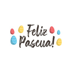 Feliz pascua. Happy Easter hand lettering modern calligraphy style with eggs. Vector Illustration. Greeting Card Spanish Text Template.