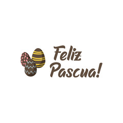 Feliz pascua. Happy Easter hand lettering modern calligraphy style with eggs. Vector Illustration. Greeting Card Spanish Text Template.