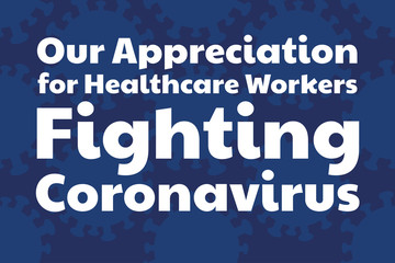 Appreciation for Healthcare Workers fighting Novel Coronavirus COVID-19, Chinese virus or 2019-nCoV. Template for background, banner, poster with text inscription. Vector EPS10 illustration