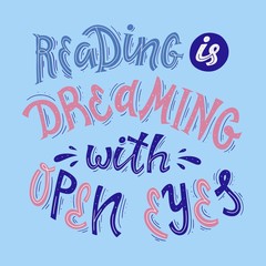 inspirational handwritten lettering inscription reading is dreaming with open eyes.
