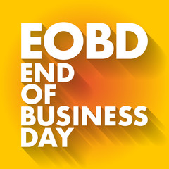 EOBD - End Of Business Day acronym, business concept background