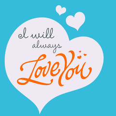 'I will always love you' greeting card design