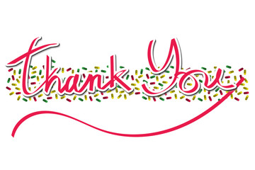Thank You handwritten inscription, Text Thank you on white background with confetti, Vector illustration design for greeting, banner,