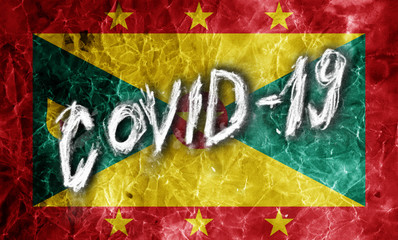 Grunge flag of Grenada with hand drawn Coronavirus name on it. 2019 - 2020 Novel Coronavirus (2019-nCoV) concept, for an outbreak occurs in Grenada.