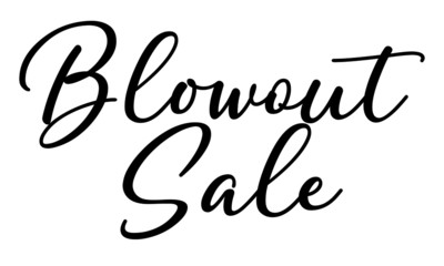 Blowout sale postcard. Ink illustration. Modern brush calligraphy. Isolated on white background.