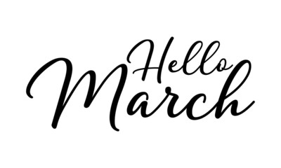 Fototapeta premium Hello March Hand drawn typography lettering phrase Welcome Suturday on the white background. Modern motivational calligraphy Text.