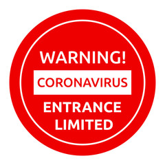 Warning Coronavirus entrance limited