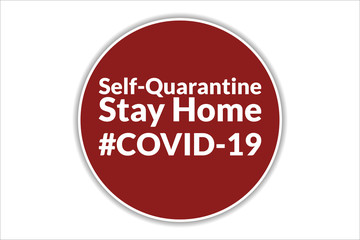 Self quarantine and and social distancing concept. Stay home. COVID-19 coronavirus. Template for background, banner, poster with text inscription. Vector EPS10 illustration.
