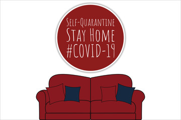 Self quarantine and and social distancing concept. Stay home. COVID-19 coronavirus. Template for background, banner, poster with text inscription. Vector EPS10 illustration.