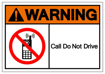 Warning Call Do Not Drive Symbol Sign, Vector Illustration, Isolate On White Background Label. EPS10