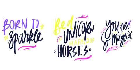 Unicorn quote. Inspiration hand lettering quote for your design