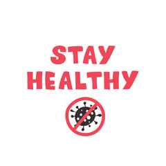 Stay Healthy lettering poster. Vector illustration.