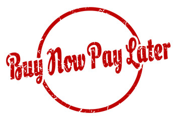 buy now pay later sign. buy now pay later round vintage grunge stamp. buy now pay later