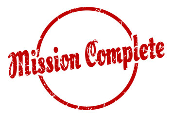 mission complete sign. mission complete round vintage grunge stamp. mission complete