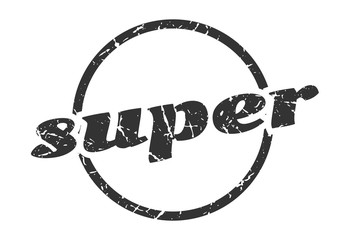 super sign. super round vintage grunge stamp. super
