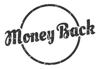 money back sign. money back round vintage grunge stamp. money back