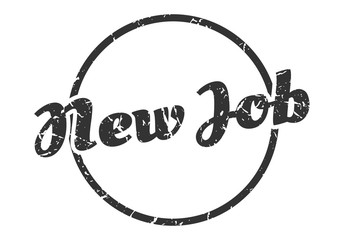 new job sign. new job round vintage grunge stamp. new job