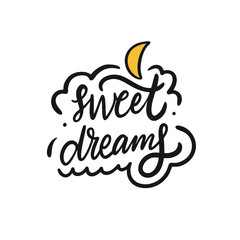 Fototapeta premium Sweet Dreams. Hand drawn motivation lettering phrase. Black ink. Vector illustration. Isolated on white background.