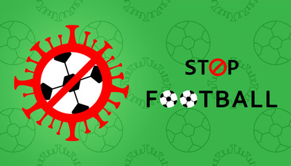 Coronavirus stops football. Cancellation of sporting events and matches concept. Coronavirus outbreak.