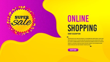 Super sale badge. Discount banner template. Discount banner shape. Coupon bubble icon. Creative speech bubble with special offer. Online shopping concept with quotes and button. Vector