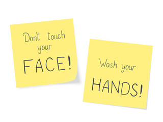 Vector stickers 'Don't touch your face!' and 'Wash your hands!'. Realistic yellow sticky notes with hygiene measures for infection prevent. Posters/banners for promotion of hand washing.