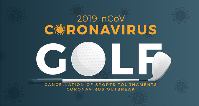 Golf vector banner caution coronavirus. Stop 2019-nCoV outbreak. Coronavirus danger and public health risk disease and flu outbreak. Cancellation of sporting events and matches concept