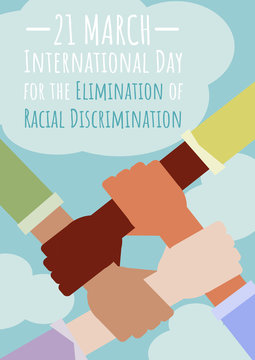 21 March, International Day for the Elimination of Racial Discrimination. Vector flat illustration stops racism. Hands with different skin tone. Cooperation of different races.