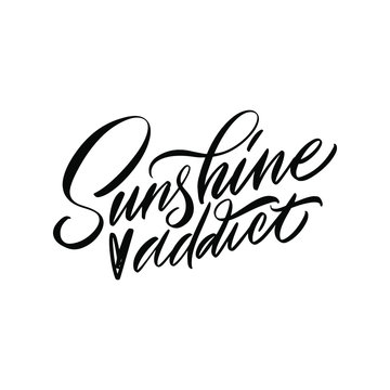 Sunshine addict. Pink inscription on a colored background. Great lettering and calligraphy for greeting cards, stickers, banners, prints and home interior decor. 